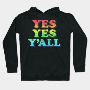 Yes Yes Y'All --- Hip Hop Typography Design Hoodie